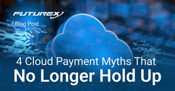 4 Cloud Payment HSM Modernization Myths That No Longer Hold Up