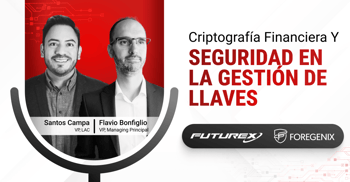 Migraciones AES: 4 estrategias HSM que mantienen los pagos activos en América Latina y el Caribe, con Flavio Bonfiglio (Foregenix) | Futurex LAC Podcast 001