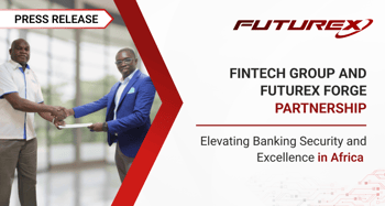 Futurex&nbsp;and Fintech Group Partner to Strengthen Africa’s Banking Infrastructure with Secure RTGS Payment Solutions
