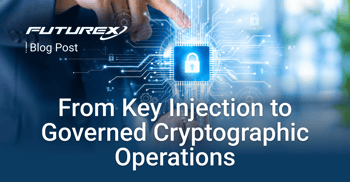 From Key Injection to Governed Cryptographic Operations