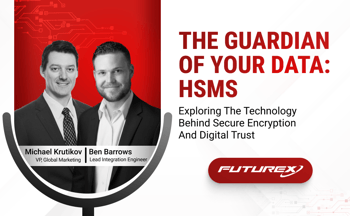 What is an HSM? Futurex Podcast Eps. 001