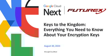 Futurex's Impact at Google Cloud Next '23: A Partnership Built for Customer Success