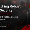 image that reads, Establishing Robust Cloud Security: Strategies for a Building a Secure Cloud Environment